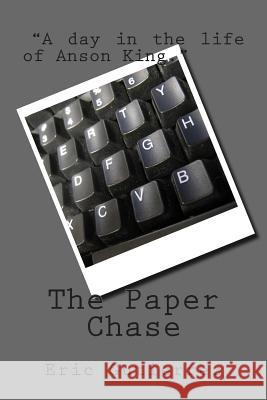 The Paper Chase Eric Gutierre 9781501055751 Createspace