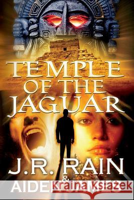 Temple of the Jaguar J. R. Rain Aiden James 9781501059513 Createspace