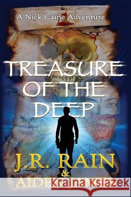 Treasure of the Deep J. R. Rain Aiden James 9781501059544 Createspace