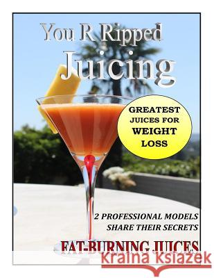 You R Ripped Juicing Kristofer Anderson Ana Molisteanu 9781501063732 Createspace