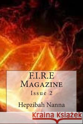 F.I.R.E Magazine: Issue 2 Hepzibah Nanna 9781501064159