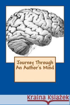 Journey Through An Author's Mind Jeffires, Ronnie Lee 9781501064593 Createspace