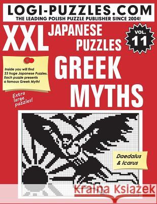 XXL Japanese Puzzles: Greek Myths Logi Puzzles                             Andrzej Baran Joanna Diez 9781501064913