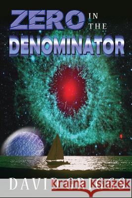 Zero In The Denominator Griggs, David 9781501066337 Createspace