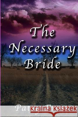 The Necessary Bride Patsy Frost 9781501069628