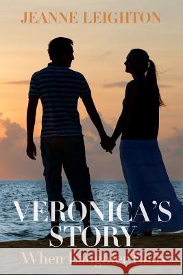 Veronica's Story: When Laughter Ends Jeanne Leighton 9781501070655