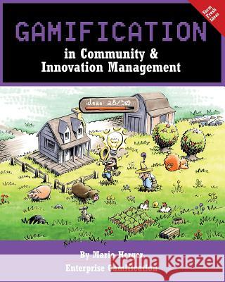 Gamification in Community & Innovation Management Mario Herger 9781501071447 Createspace