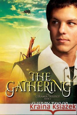 The Gathering: Book 2 in the Ceramia Trilogy Sherry Taylor 9781501074523