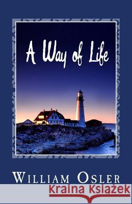 A Way of Life William Osler 9781501074745