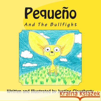 Pequeno: Children's Book Justine Marie Cloughert 9781501075148 Createspace