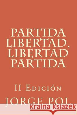 Partida Libertad, Libertad Partida Jorge Pol 9781501076589