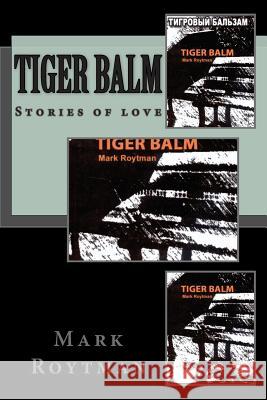 Tiger Balm Mark Roytman 9781501080760