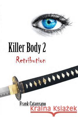 Killer Body 2: Retribution Frank a. Catanzano 9781501080876