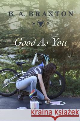 Good As You Braxton, B. a. 9781501081156 Createspace