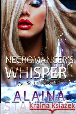 Necromancer's Whisper Alaina Stanford 9781501082146