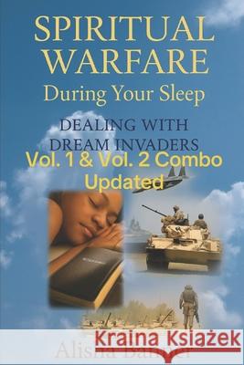 Spiritual Warfare During Your Sleep Combo Package: Vol. 1 & 2 Alisha Anderson 9781501084102 Createspace