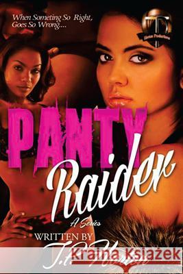 Panty Raider Author T. P. Horton 9781501084379 Createspace