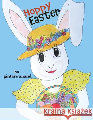 Hoppy Easter Gintare Anand Gintare Anand 9781501084805 Createspace Independent Publishing Platform