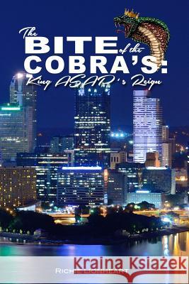 The Bite of the Cobra's: King ASAP's Reign Freebird Publishers 9781501085055