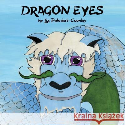 Dragon Eyes Liz Palmieri-Coonley 9781501086410