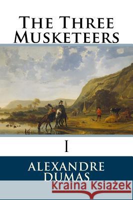 The Three Musketeers Alexandre Dumas 9781501087141 Createspace