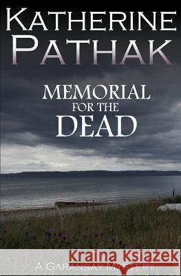 Memorial For The Dead Pathak, Katherine 9781501090103 Createspace