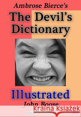 Ambrose Bierce's Devil's Dictionary Illustrated John H. Boose 9781501092916