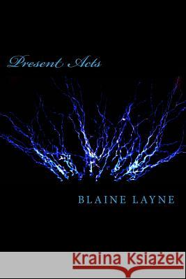 Present Acts of the Holy Spirit Blaine/B Lavaughn/L Layne/ 9781501094125