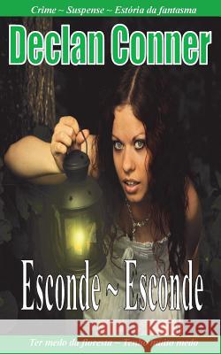 Esconde Esconde: (Conto) (Português edition) com Americano Inglês disponíveis em um livro) Conner, Declan 9781501094439