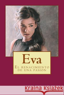 Eva: El renacimiento de una pasión Uribe, Carlos Enrique 9781501095184