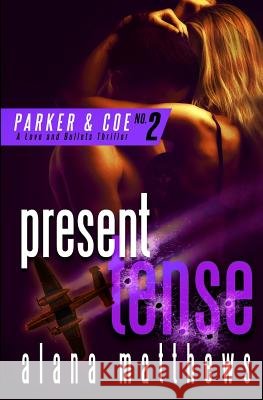 Present Tense Alana Matthews 9781501095894