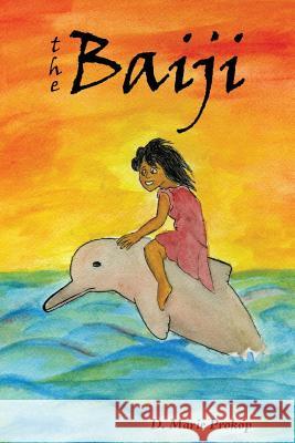 The Baiji D. Marie Prokop 9781501096686 Createspace