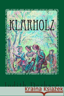 Klarholtz Judith Derksen 9781501097485 Createspace