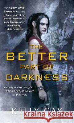 The Better Part of Darkness Kelly Gay 9781501101939 Gallery Books