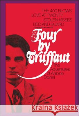 Four by Truffaut: The Adventures of Antoine Doinel Francois Truffaut 9781501102523