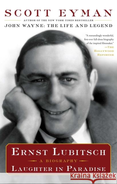 Ernst Lubitsch: Laughter in Paradise Scott Eyman 9781501103810 Simon & Schuster