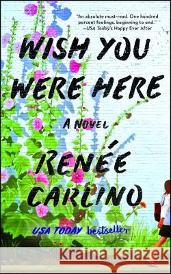 Wish You Were Here Renee Carlino 9781501105821 Atria Books