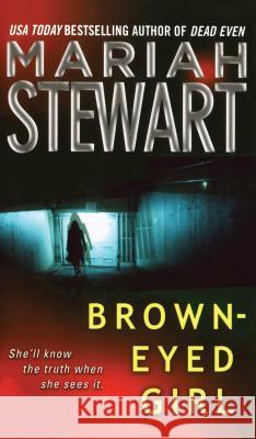 Brown-Eyed Girl Mariah Stewart 9781501107597 Gallery Books