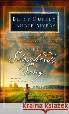 The Shepherd's Song: A Story of Second Chances Betsy Duffey Laurie Myers 9781501108037 Howard Books