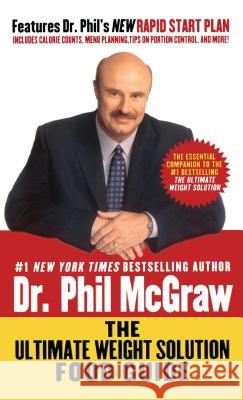 The Ultimate Weight Solution Food Guide Phil McGraw 9781501109737