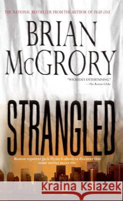 Strangled Brian McGrory 9781501109782 Gallery Books