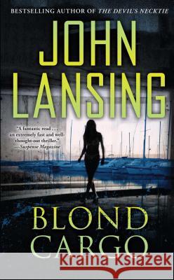 Blond Cargo, Volume 2 Lansing, John 9781501110283 Gallery Books/Karen Hunter Publishing