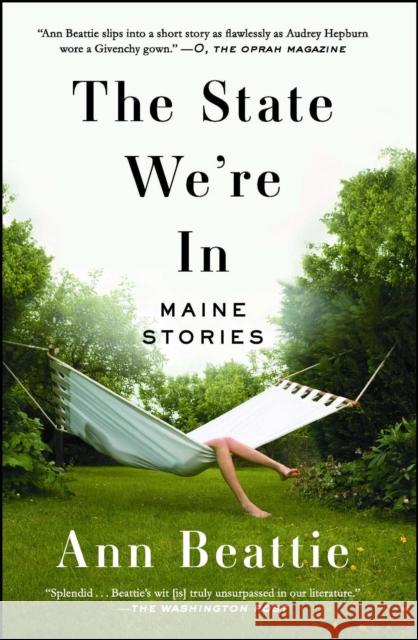 The State We're in: Maine Stories Ann Beattie 9781501111372