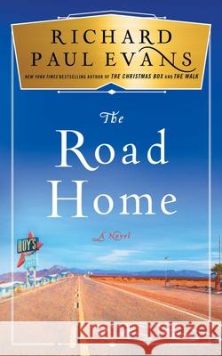 The Road Home Richard Paul Evans 9781501111839 Simon & Schuster