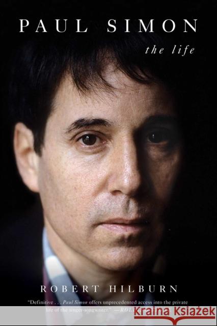 Paul Simon: The Life Robert Hilburn 9781501112133 Simon & Schuster