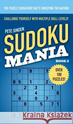 Sudoku Mania #2 Pete Sinden 9781501115332 Gallery Books