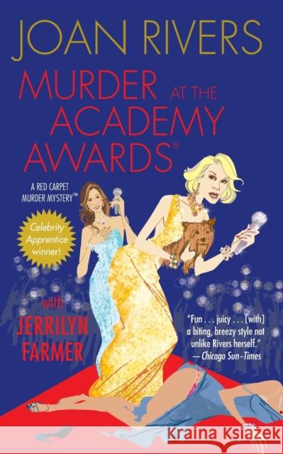 Murder at the Academy Awards (R): A Red Carpet Murder Mystery Joan Rivers Jerrilyn Farmer 9781501115486 Gallery Books
