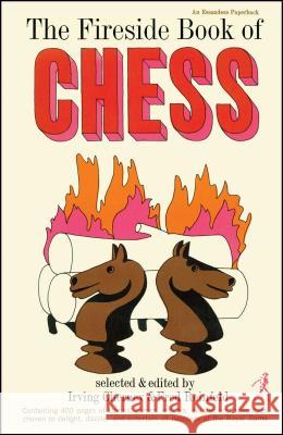 Fireside Book of Chess Irving Chernev/Fred Reinf 9781501116520 Touchstone Books