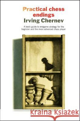 Practical Chess Endings Irving Chernev/Ken Harkne 9781501117572 Simon & Schuster