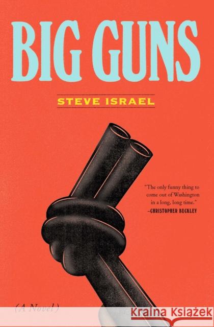 Big Guns Israel, Steve 9781501118036 Simon & Schuster